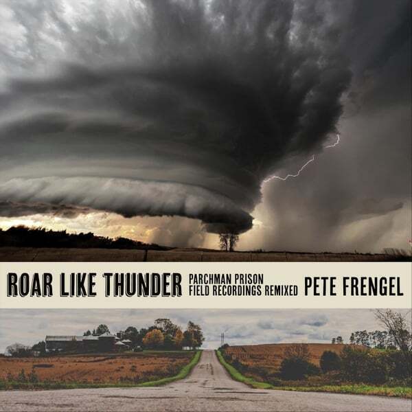 Cover art for Roar Like Thunder (Parchman Prison Field Recordings Remixed)